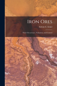 Iron Ores: Their Occurrence, Valuation, and Control