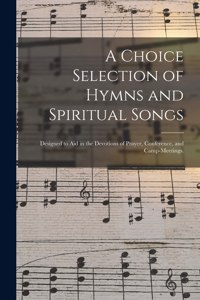 Choice Selection of Hymns and Spiritual Songs