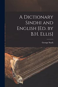 Dictionary Sindhi and English [Ed. by B.H. Ellis]