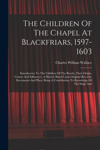 Children Of The Chapel At Blackfriars, 1597-1603