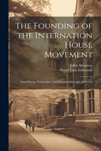 Founding of the Internation House Movement