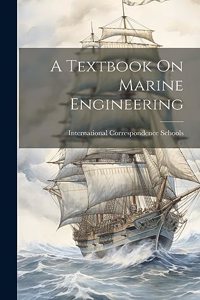 Textbook On Marine Engineering