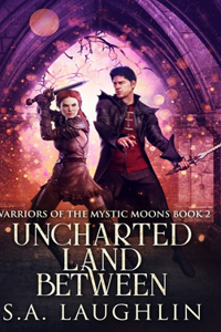 Uncharted Land Between
