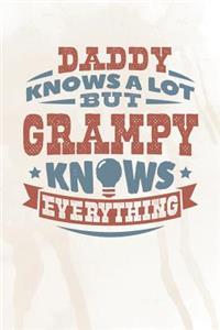 Daddy Knows A Lot But Grampy Knows Everything