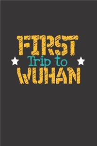 First Trip To Wuhan