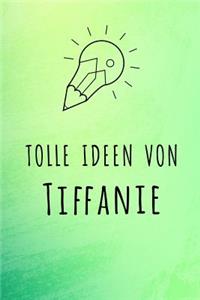 Tolle Ideen von Tiffanie