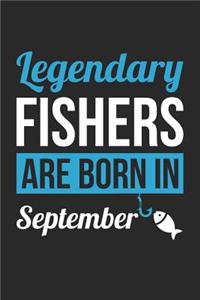 Fishing Notebook - Legendary Fishers Are Born In September Journal - Birthday Gift for Fisherman Diary