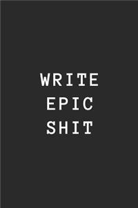 Write Epic Shit