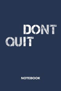 Don't Quit NOTEBOOK
