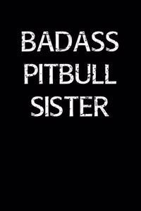 Badass Pitbull Sister