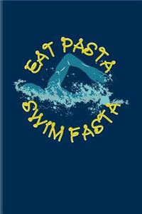 Eat Pasta Swim Fasta
