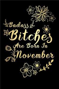 Badass Bitches Are Born In November