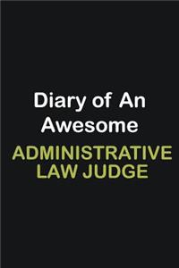 Diary of an awesome Administrative Law Judge