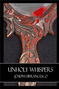 Unholy Whispers