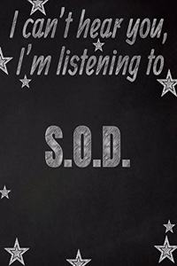 I can't hear you, I'm listening to S.O.D. creative writing lined notebook