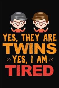 Yes They Are Twins Yes I Am Tired