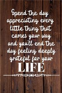 Spend the day appreciating every little thing