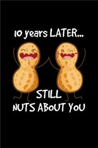 10 Years Later.. Still Nuts About You