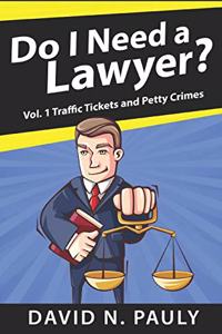 Do I Need A Lawyer Vol. 1