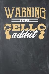 Warning I'm a Cello Addict