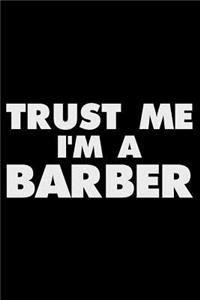 Trust Me I'm a Barber