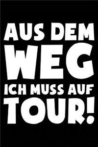 Ich Muss Auf Tour