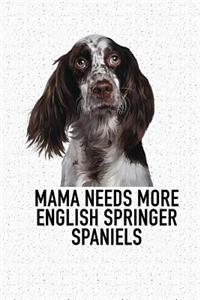 Mama Needs More English Springer Spaniels