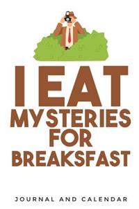 I Eat Mysteries for Breaksfast