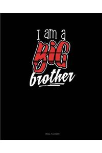 I Am a Big Brother