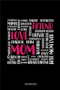 Mama Friend Love Mom Best Mom Ever Notebook