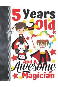 5 Years Old And A Awesome Magician