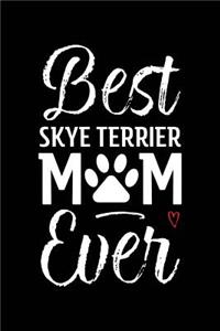 Best Skye Terrier Mom Ever