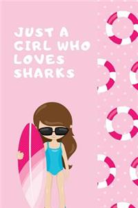 Just A Girl Who Loves Sharks