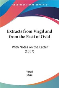 Extracts From Virgil And From The Fasti Of Ovid