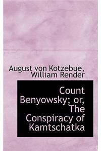 Count Benyowsky; The Conspiracy of Kamtschatka