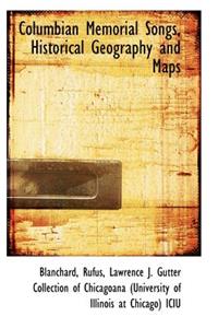 Columbian Memorial Songs, Historical Geography and Maps