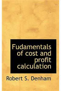 Fudamentals of Cost and Profit Calculation