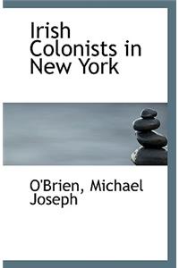 Irish Colonists in New York