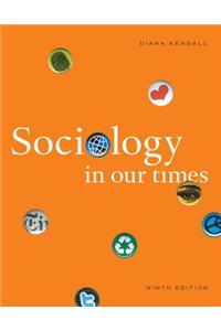 Cengage Advantage Books: Sociology in Our Times