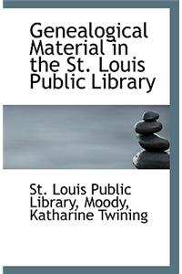 Genealogical Material in the St. Louis Public Library