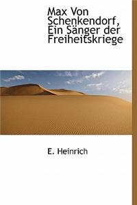 Max Von Schenkendorf, Ein Sanger Der Freiheitskriege