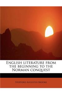 English Literature from the Beginning to the Norman Conquest