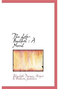 The Life-Builders