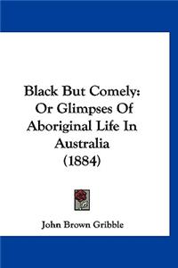 Black But Comely