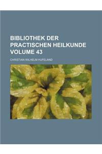 Bibliothek Der Practischen Heilkunde Volume 43