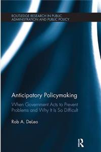 Anticipatory Policymaking