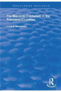 The March to Capitalism in the Transition Countries