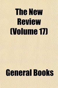 The New Review (Volume 17)