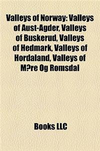 Valleys of Norway: Valleys of Aust-Agder, Valleys of Buskerud, Valleys of Hedmark, Valleys of Hordaland, Valleys of More Og Romsdal