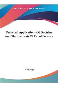 Universal Applications of Doctrine and the Synthesis of Occult Science